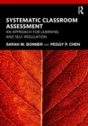 Systematic Classroom Assessment : An Approach for Learning and Self-Regulation - Book