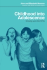 Childhood into Adolescence : Growing up in the 1970s - Book