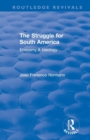 Revival: The Struggle for South America (1931) : Economy & Ideology - Book