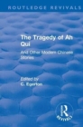 Revival: The Tragedy of Ah Qui (1930) : And Other Modern Chinese Stories - Book