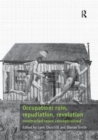 Occupation: ruin, repudiation, revolution : constructed space conceptualized - Book