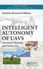 Intelligent Autonomy of UAVs : Advanced Missions and Future Use - Book