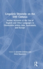 Linguistic Diversity on the EMI Campus : Insider accounts of the use of English and other languages in universities within Asia, Australasia, and Europe - Book