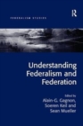 Understanding Federalism and Federation - Book