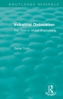 Routledge Revivals: Industrial Dislocation (1991) : The Case of Global Shipbuilding - Book