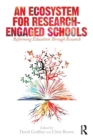 An Ecosystem for Research-Engaged Schools : Reforming Education Through Research - Book