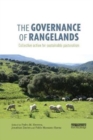 The Governance of Rangelands : Collective Action for Sustainable Pastoralism - Book