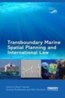 Transboundary Marine Spatial Planning and International Law - Book