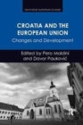 Croatia and the European Union : Changes and Development - Book