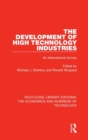 The Development of High Technology Industries : An International Survey - Book