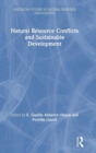 Natural Resource Conflicts and Sustainable Development - Book
