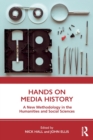 Hands on Media History : A new methodology in the humanities and social sciences - Book