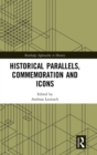 Historical Parallels, Commemoration and Icons - Book