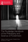 The Routledge Handbook of the Philosophy and Science of Punishment - Book