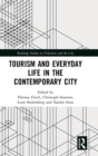 Tourism and Everyday Life in the Contemporary City - Book