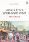 Markets, Ethics, and Business Ethics - Book
