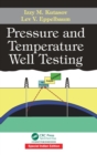 Pressure and Temperature Well Testing - Book