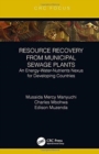 Resource Recovery from Municipal Sewage Plants : An Energy-Water-Nutrients Nexus for Developing Countries - Book