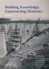 Building Knowledge, Constructing Histories : Proceedings of the 6th International Congress on Construction History (6ICCH 2018), July 9-13, 2018, Brussels, Belgium - Book