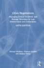 Crisis Negotiations : Managing Critical Incidents and Hostage Situations in Law Enforcement and Corrections - Book