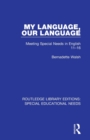 My Language, Our Language : Meeting Special Needs in English 11-16 - Book