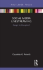 Social Media Livestreaming : Design for Disruption? - Book