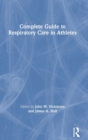 Complete Guide to Respiratory Care in Athletes - Book