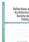 Reflections on Architecture, Society and Politics : Social and Cultural Tectonics in the 21st Century - Book