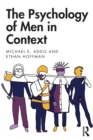 The Psychology of Men in Context - Book