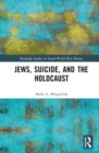 Jews, Suicide, and the Holocaust - Book