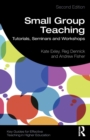 Small Group Teaching : Tutorials, Seminars and Workshops - Book