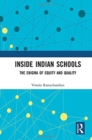Inside Indian Schools : The Enigma of Equity and Quality - Book