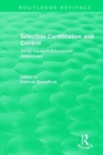 Selection Certification and Control : Social Issues in Educational Assessment - Book