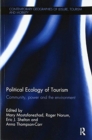 Political Ecology of Tourism : Community, power and the environment - Book