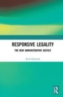 Responsive Legality : The New Administrative Justice - Book