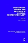 Integrating Theory and Practice in Clinical Neuropsychology - Book
