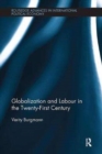 Globalization and Labour in the Twenty-First Century - Book