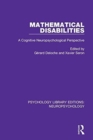 Mathematical Disabilities : A Cognitive Neuropsychological Perspective - Book