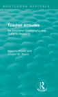 Teacher Attitudes : An Annotated Bibliography and Guide to Research - Book
