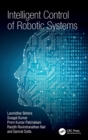 Intelligent Control of Robotic Systems - Book