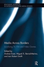 Media Across Borders : Localising TV, Film and Video Games - Book