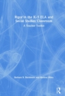 Rigor in the K-5 ELA and Social Studies Classroom : A Teacher Toolkit - Book