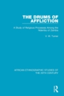 The Drums of Affliction : A Study of Religious Processes Among the Ndembu of Zambia - Book
