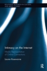 Intimacy on the Internet : Media Representations of Online Connections - Book