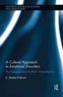 A Cultural Approach to Emotional Disorders : Psychological and Aesthetic Interpretations - Book