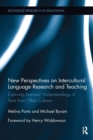 New Perspectives on Intercultural Language Research and Teaching : Exploring Learners’ Understandings of Texts from Other Cultures - Book