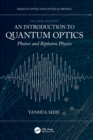 An Introduction to Quantum Optics : Photon and Biphoton Physics - Book