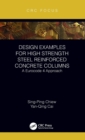 Design Examples for High Strength Steel Reinforced Concrete Columns : A Eurocode 4 Approach - Book
