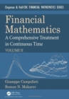 Financial Mathematics : A Comprehensive Treatment in Continuous Time Volume II - Book