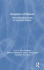Dynamics of Dissent : Theorizing Movements for Inclusive Futures - Book